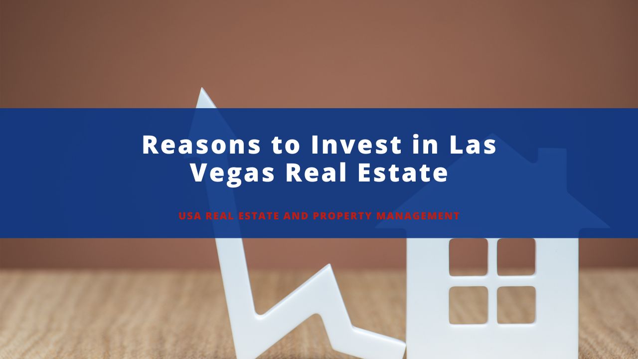 Reasons to Invest in Las Vegas Real Estate